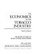The economics of the tobacco industry /