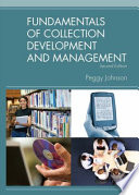 Fundamentals of collection development and management /
