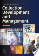 Fundamentals of collection development and management /