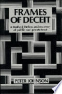 Frames of deceit : a study of the loss and recovery of public and private trust /