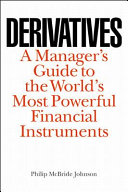 Derivatives : a manager's guide to the world's most powerful financial instruments /