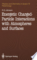 Energetic Charged-Particle Interactions with Atmospheres and Surfaces /