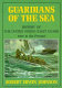 Guardians of the sea : history of the United States Coast Guard, 1915 to the present /