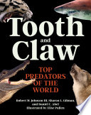 Tooth and claw : top predators of the world /