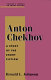 Anton Chekhov : a study of the short fiction /