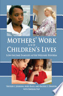 Mothers' work and children's lives : low-income families after welfare reform /