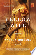 Yellow wife : a novel /