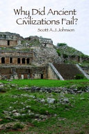 Why did ancient civilizations fail? /