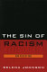 The sin of racism : how to be set free /