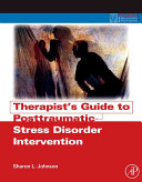 Therapist's guide to posttraumatic stress disorder intervention /