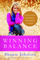 Winning balance : what I've learned so far about love, faith, and living your dreams /