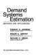 Demand systems estimation : methods and applications /