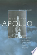 The secret of Apollo : systems management in American and European space programs /