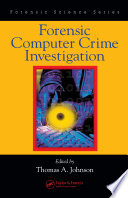 Forensic computer crime investigation /
