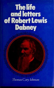 The life and letters of Robert Lewis Dabney /