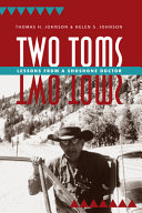 Two Toms : lessons from a Shoshone doctor /