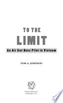 To the limit : an Air Cav Huey pilot in Vietnam /