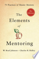The elements of mentoring : 75 practices of master mentors /
