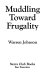 Muddling toward frugality /