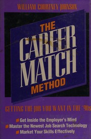 The career match method : getting the job you want in the '90s /