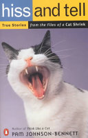 Hiss & tell : true stories from the files of a cat shrink /