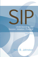 SIP : understanding the Session Initiation Protocol /