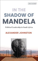 In the shadow of Mandela : political leadership in South Africa /