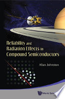 Reliability and radiation effects in compound semiconductors /