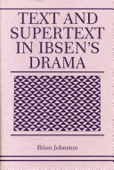 Text and supertext in Ibsen's drama /