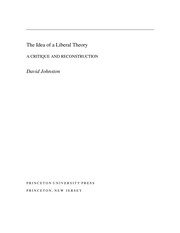 The idea of a liberal theory : a critique and reconstruction /
