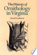 The history of ornithology in Virginia /