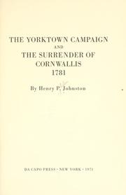 The Yorktown campaign and the surrender of Cornwallis, 1781.