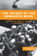 The voyage of the Komagata Maru : the Sikh challenge to Canada's colour bar /