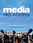 Media relations : issues and strategies /