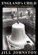 England's child : the carillon and the casting of big bells /