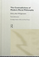 The contradictions of modern moral philosophy : ethics after Wittgenstein /