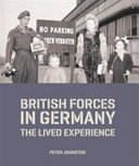 British forces in Germany : the lived experience /