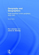 Geography and geographers : Anglo-American human geography since 1945 /