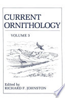 Current Ornithology : Volume 3 /