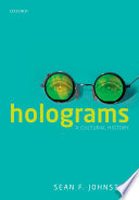 Holograms : a cultural history /