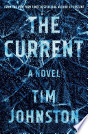 The current : a novel by /