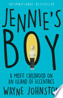 Jennie's boy : a misfit childhood on an island of eccentrics /