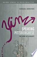 Speaking Pittsburghese : the story of a dialect /