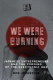 We were burning : Japanese entrepreneurs and the forging of the electronic age /
