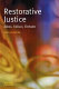 Restorative justice : ideas, values, debates /