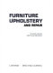 Furniture upholstery and repair /