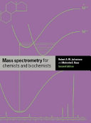 Mass spectrometry for chemists and biochemists /