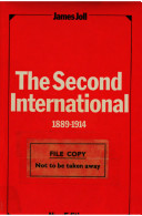 The Second International, 1889-1914 /