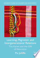 Learning, migration and intergenerational relations : the Karen and the gift of education /