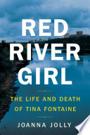 Red River girl : the life and death of Tina Fontaine /